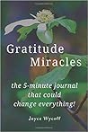 Gratitude Miracles: the journal that could change everything!