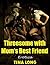 Threesome With Mom’s Best Friend: Erotica