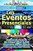 Los Eventos Presenciales: Estrategia detrás de cómo llevé 2.400 personas en un año a Talleres de Alto Precio (Spanish Edition)