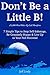 DON’T BE A LITTLE B*TCH (A 2,000 Words Wake-Up Call Manifesto): 7 Simple Tips to Stop Self-Sabotage, Be Genuinely Happy & Live Up to Your Full Potential