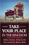 Take Your Place In The Kingdom Take Your Place In The Kingdom
