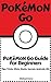 Pokemon Go: Pokemon Go Guide for Advanced (September 2016 edition with pictures): Tips, Tricks, Tips, Secrets, Android, iOS (Pokemon Go Master, memes, game, book ,marketing))unofficial guide
