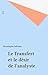 Le Transfert et le désir de l'analyste (Points) by Moustafa Safouan