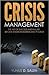Crisis Management: The Art of Success and Failure