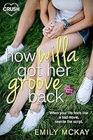 How Willa Got Her Groove Back (Creative HeArts, #2)
