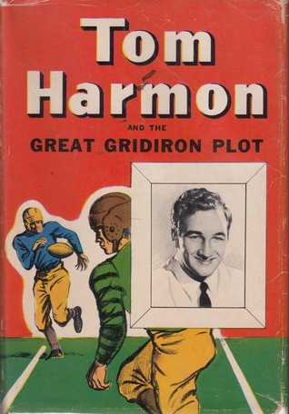 Tom Harmon and the Great Gridiron Plot