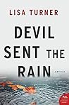 Devil Sent the Rain by Lisa   Turner