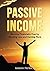 Passive Income by Aaron Patrick