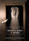 Hladna ruka u mojoj