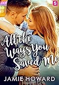 All The Ways You Saved Me
