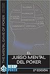 El juego mental del póker by Jared Tendler