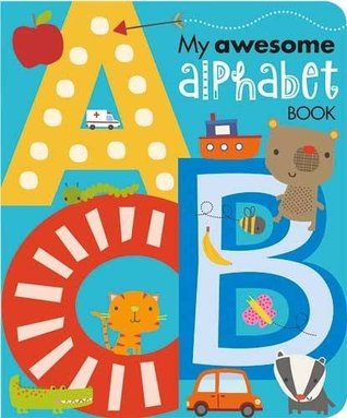 My Awesome Alphabet Book (Board book)
