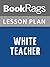 Lesson Plan White Teacher by Vivian Paley