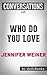 Who Do You Love: A Novel by Jennifer Weiner | Conversation Starters