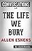 The Life We Bury: A Novel b...