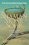 Shaman Stone Soup Shaman Stone Soup