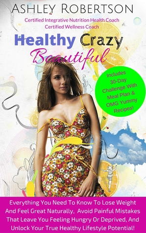 Healthy, Crazy, Beautiful