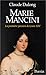 Marie Mancini: La première passion de Louis XIV