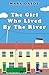 The Girl Who Lived By The River