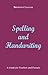 Spelling and Handwriting