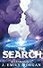 Sci-Fi Romance: The Search (Sci-Fi Romance Paranormal First Love Fantasy artificial intelligence)