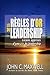 Les règles d'or du leadership: Leçons apprises d'une vie de leadership