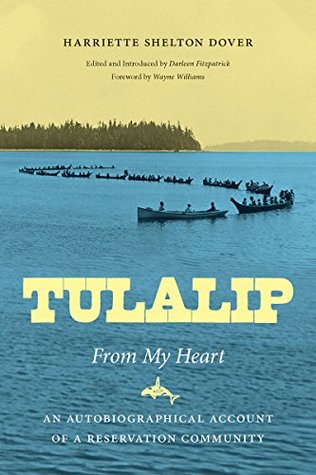 Tulalip, from My Heart: An Autobiographical Account of a Reservation Community (Naomi B. Pascal Editor's Endowment)