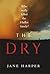 The Dry by Jane Harper