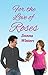 For the Love of Roses (Great Lakes Romances Book 18)