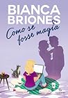 Como se fosse magia by Bianca Briones