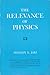 The Relevance of Physics