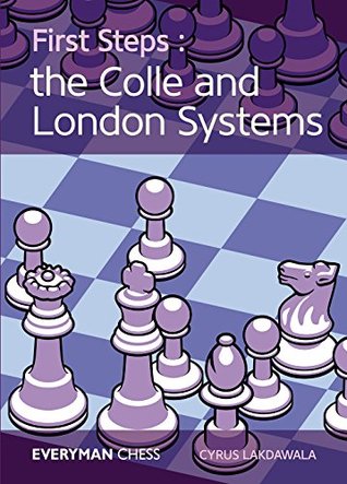 First Steps: The Colle and London Systems (Kindle Edition)