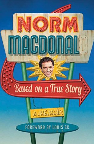 Based on a True Story: Not a Memoir