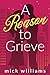 A Reason to Grieve (The 'Reason' Collection Book 1)