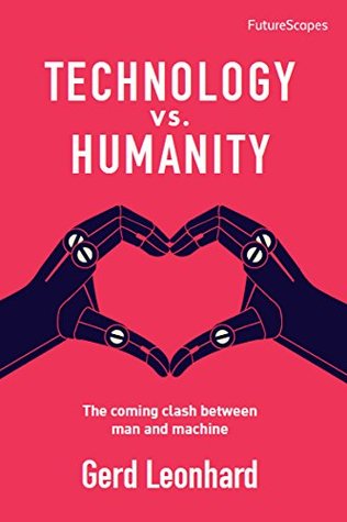 Technology vs. Humanity: The coming clash between man and machine (FutureScapes)