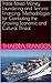 Trade Based Money Laundering and Terrorist Financing: Methodologies for Combating the Growing Economic and Cultural Threat