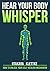 Hear Your Body Whisper by Otakara Klettke Hear Your Body Whisper by Otakara Klettke
