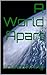 A World Apart