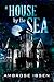 A House by the Sea (Winthrop House #1) by Ambrose Ibsen