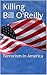 Killing Bill O' Reilly: Ter...