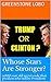 TRUMP or CLINTON - Whose St...