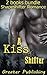 A Kiss of Shifter: 2 Books Bundle
