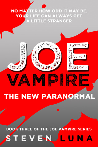 The New Paranormal (Joe Vampire, #3)