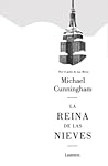 La Reina de las Nieves by Michael Cunningham La Reina de las Nieves by Michael Cunningham