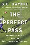 Book cover for The Perfect Pass: American Genius and the Reinvention of Football