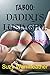 TABOO: DADDY'S LUSH GIRL: S...