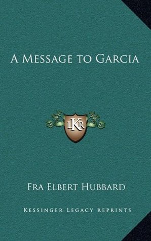 A Message to Garcia