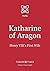 Katharine of Aragon: Henry ...
