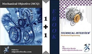 Objective Mechanical Engineering and Technical Interview: Mechanical Engineering Objective Questions with Answers + Technical Interview (Kindle Edition)