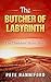 The Butcher of Labyrinth: The Thaddeus Hyatt Story